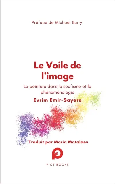 Le voile de l'image : la peinture dans le soufisme et la phénoménologie