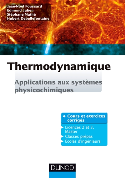 Thermodynamique : applications aux systèmes physicochimiques : cours et exercices corrigés