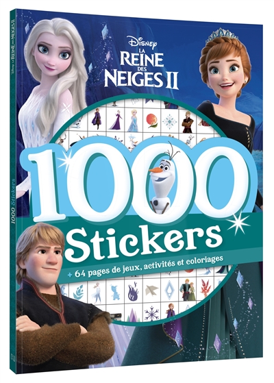 La reine des neiges II : 1.000 stickers : + 64 pages de jeux, activités et coloriages