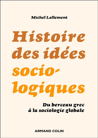 Histoire des idées sociologiques : du berceau grec à la sociologie globale