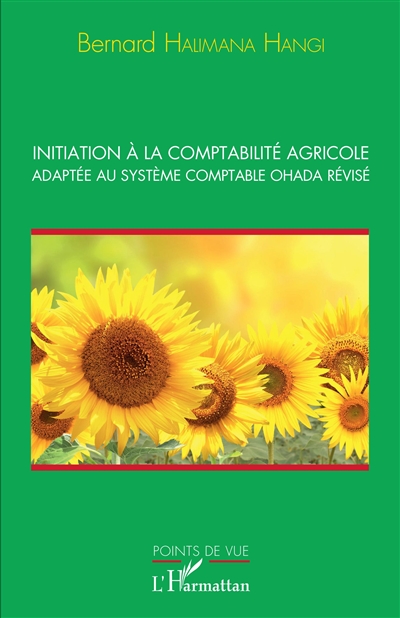 Initiation à la comptabilité agricole : adaptée au système comptable Ohada révisé