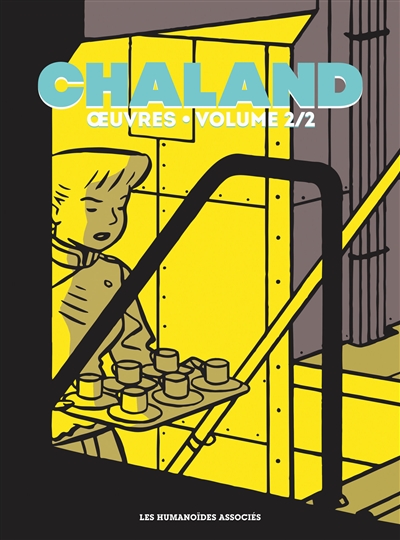 Chaland : oeuvres. Vol. 2