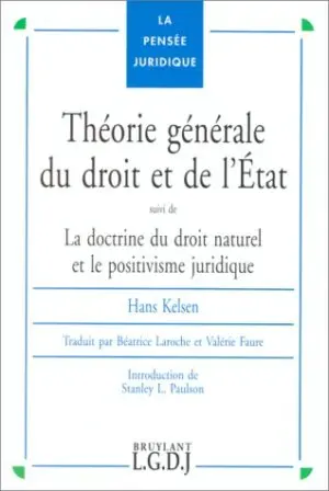 Théorie générale du droit et de l'Etat. La doctrine du droit naturel et le positivisme juridique
