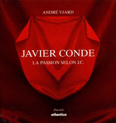 Javier Conde : la passion selon J.C