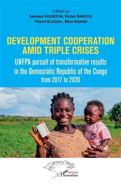 Development cooperation amid triple crises : UNFPA pursuit of transformative results in the Democratic Republic of the Congo from 2017 to 2020