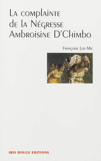 La complainte de la négresse Ambroisine D'Chimbo