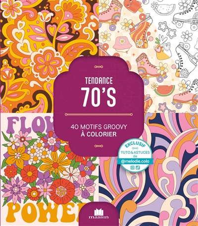 Tendance 70's : 40 motifs groovy à colorier