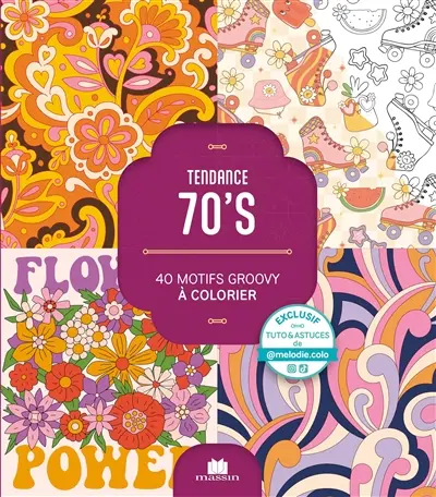 Tendance 70's : 40 motifs groovy à colorier