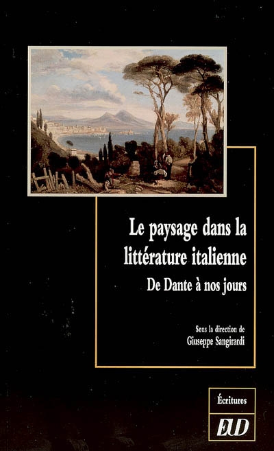 Le paysage dans la littérature italienne : de Dante à nos jours