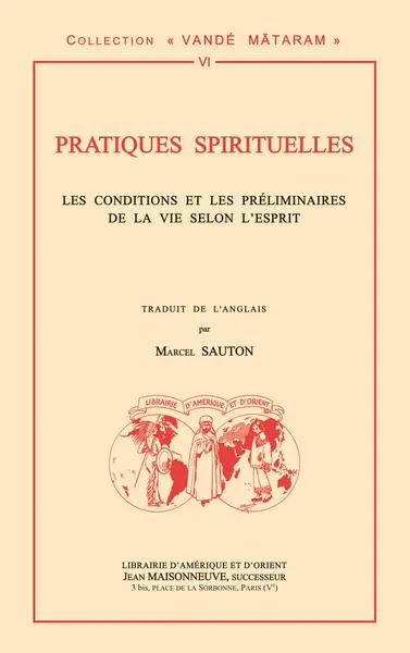 Pratiques spirituelles : les conditions et les préliminaires de la vie selon l'esprit