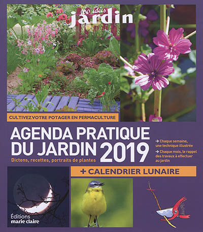 Agenda pratique du jardin 2019 : + calendrier lunaire : cultivez votre potager en permaculture