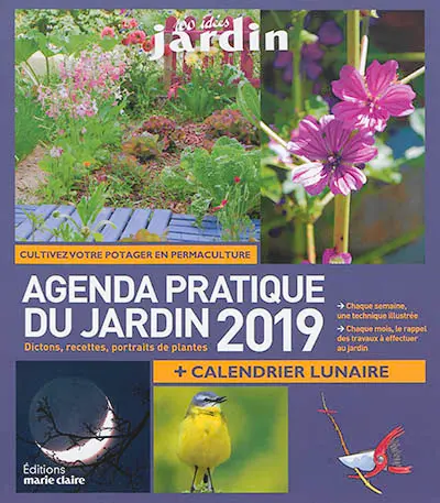 Agenda pratique du jardin 2019 : + calendrier lunaire : cultivez votre potager en permaculture