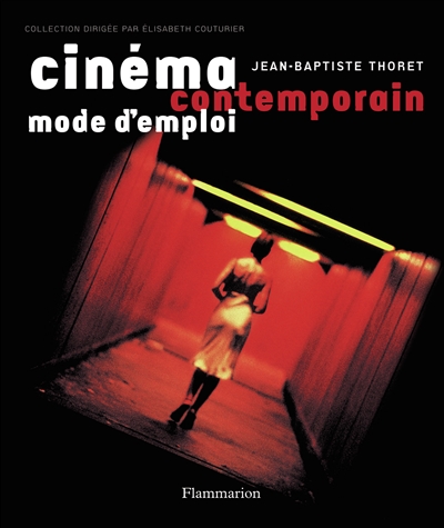 Cinéma contemporain, mode d'emploi