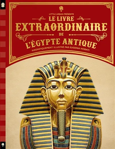 Le livre extraordinaire de l'Egypte antique Le livre extraordinaire de l'Egypte antique