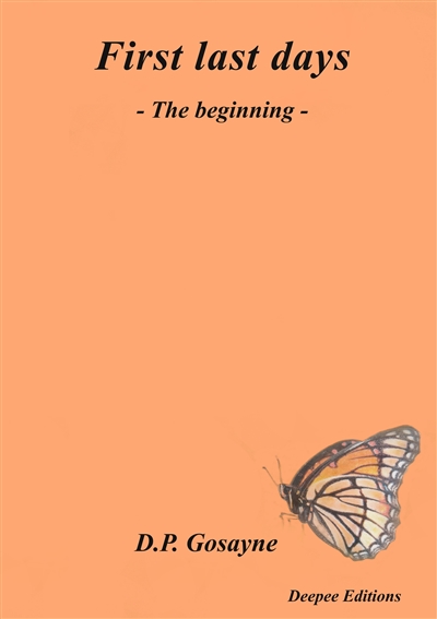 First last days : The...