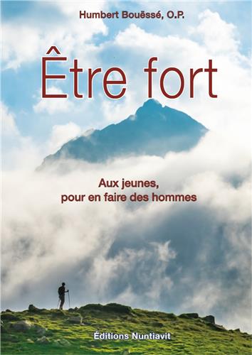 Etre fort : aux jeunes, pour en faire des hommes