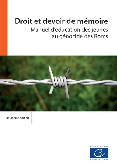 Droit et devoir de mémoire : manuel d’éducation des jeunes au génocide des Roms