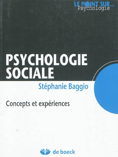 Psychologie sociale : concepts et expériences