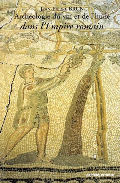 Archéologie du vin et de l'huile dans l'Empire romain
