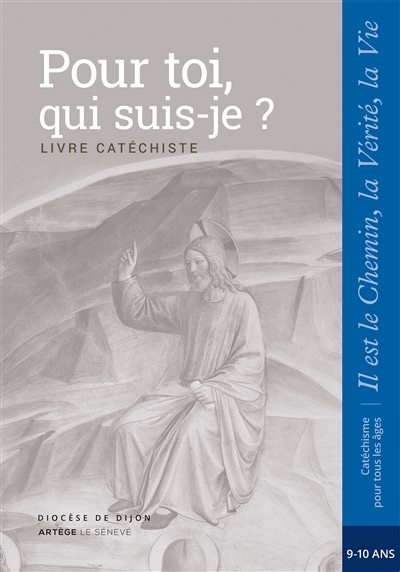 Pour toi, qui je suis ? : livre catéchiste : CM1, 9-10 ans