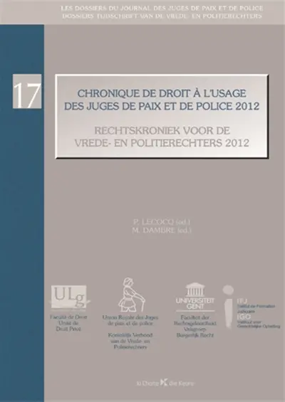 Rechtskroniek vrede-en politierechters 2012. Chronique à l'usage des juges de paix et de police 2012