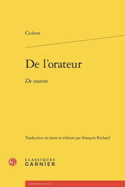 De l'orateur. De oratore