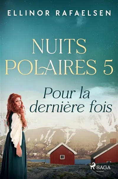 Pour la dernière fois : Nuits Polaires, Livre 5