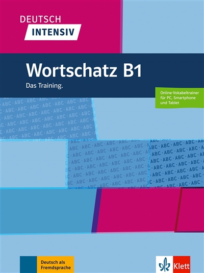 Deutsch intensiv : Wortschatz B1 : das Training