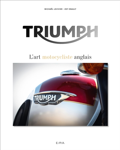 Triumph : l'art motocycliste anglais