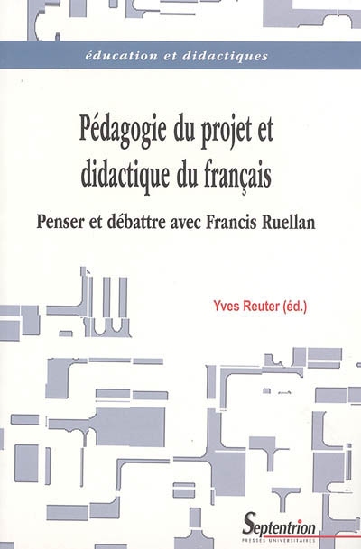 Pédagogie du projet et didactique du français : penser et débattre avec Francis Ruellan