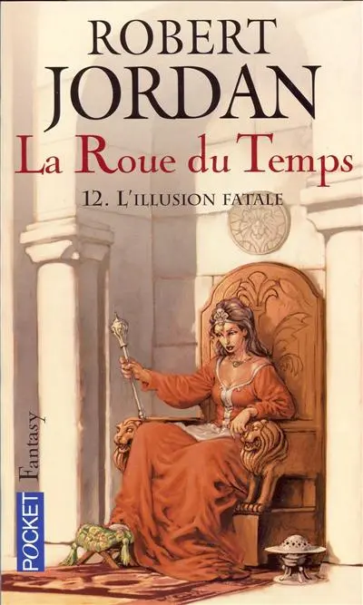 La roue du temps. Vol. 12. L'illusion fatale