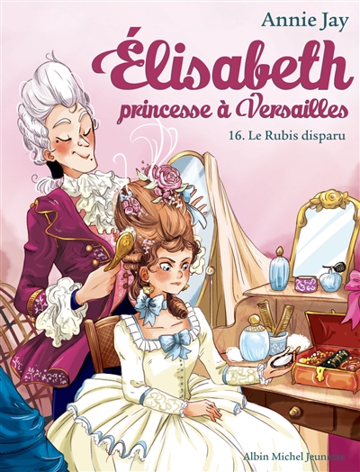Elisabeth, princesse à Versailles. Vol. 16. Le rubis disparu