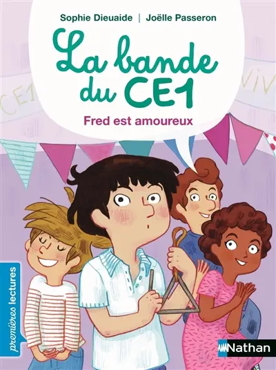 La bande du CE1. Fred est amoureux