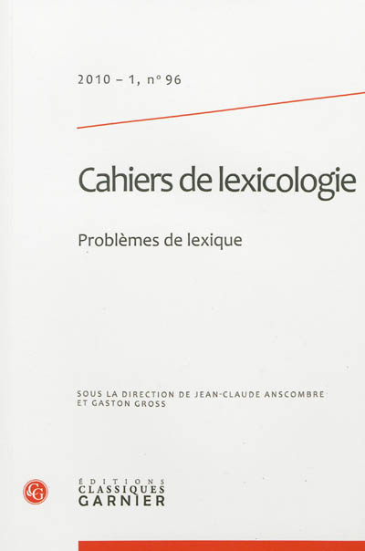 Cahiers de lexicologie, n° 96. Problèmes de lexique