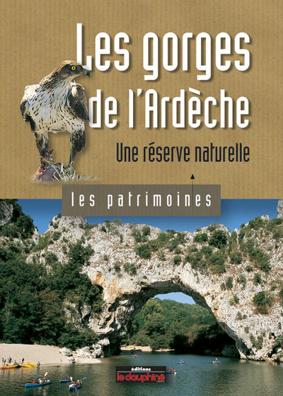 Les gorges de l'Ardèche : une réserve naturelle
