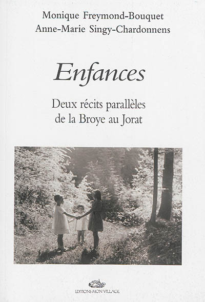 Enfances : deux récits parallèles de la Broye au Jorat