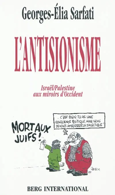 L'antisionisme : Israël-Palestine aux miroirs d'Occident