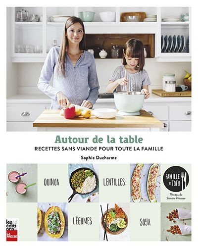 Autour de la table : recettes sans viande pour toute la famille