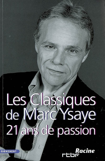 Les Classiques de Marc Ysaye : 21 ans de passion