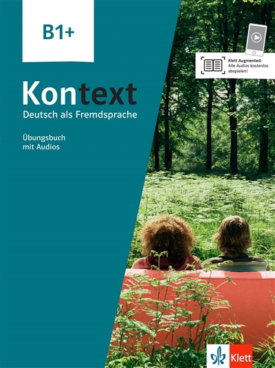 Kontext, Deutsch als Fremdsprache B1+ : Ubungsbuch mit Audios