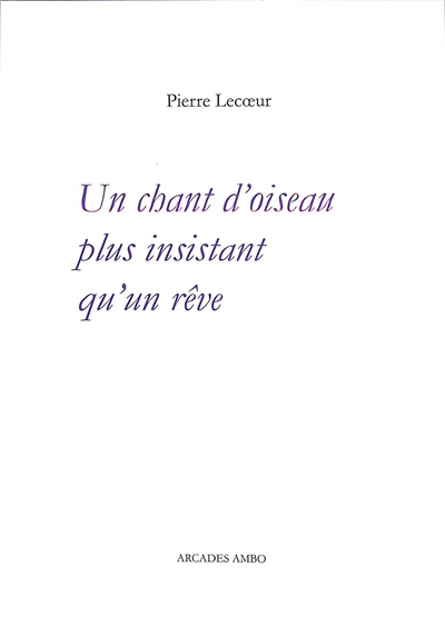 Un chant d'oiseau plus insistant qu'un rêve