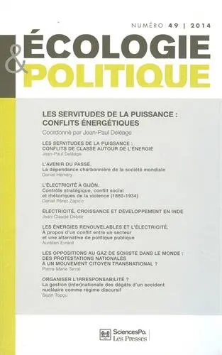 Ecologie et politique, n° 49. Les servitudes de la puissance : conflits énergétiques