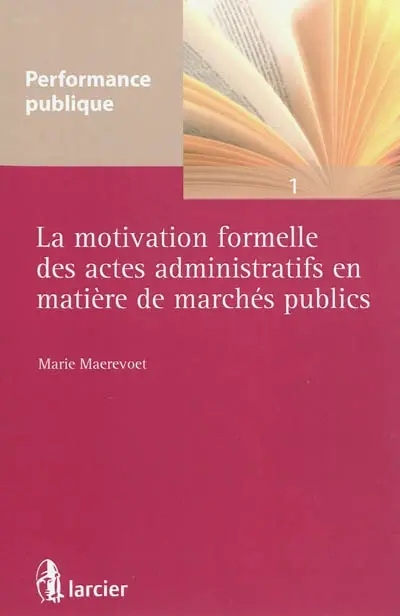 La motivation formelle des actes administratifs en matière de marchés publics