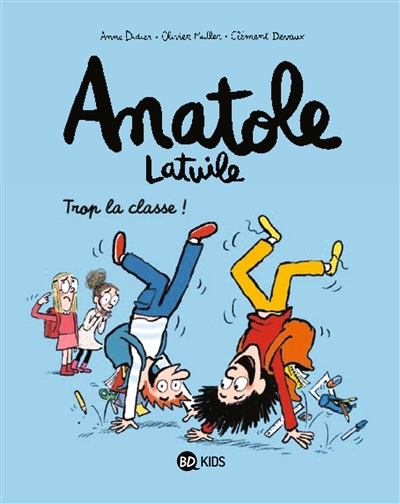 Anatole Latuile - Tome 11 - Trop la classe !