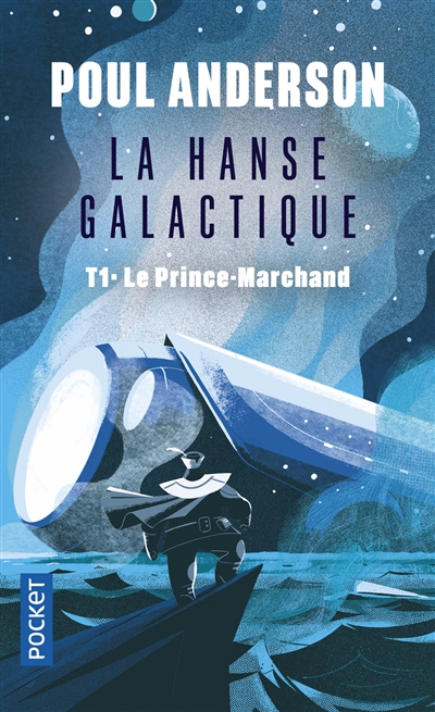 La hanse galactique. Vol. 1. Le prince-marchand