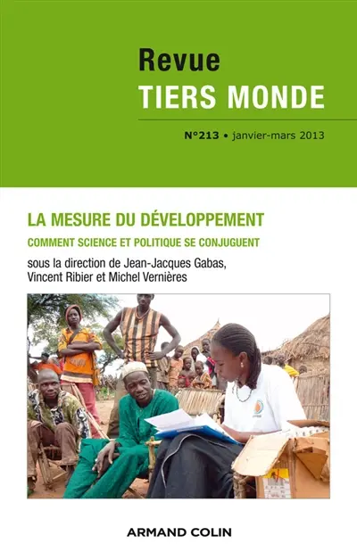 Tiers monde, n° 213. La mesure du développement : comment science et politique se conjuguent