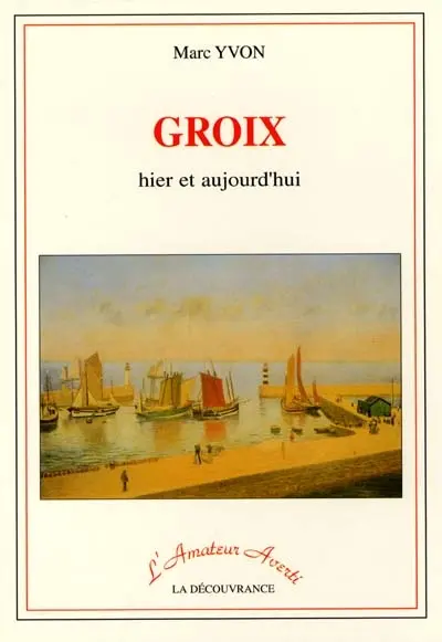 Groix hier et aujourd'hui