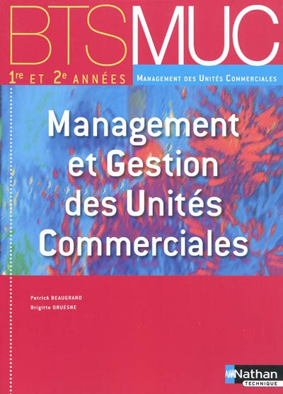 Management et gestion des unités commerciales, BTS MUC, 1re et 2e années