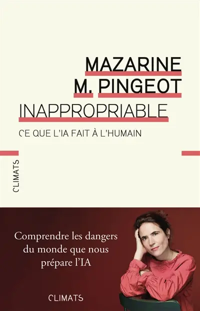 Inappropriable : ce que l'IA fait à l'humain