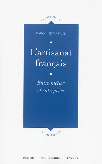 L'artisanat français : entre métier et entreprise